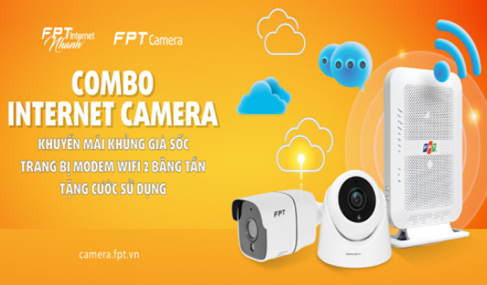 Tận hưởng ngay combo Internet và Camera của FPT Telecom giá hấp dẫn